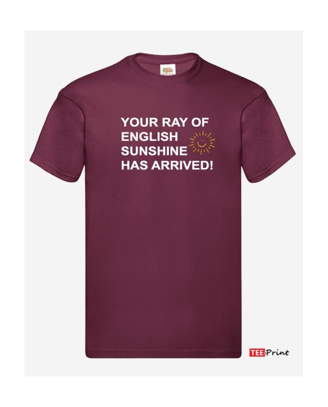 Your Ray of Scottish Sunshine Has Arrived T-Shirt. Your Ray of Scottish Sunshine Has Arrived T-Shirt.