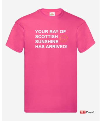 Your Ray of Scottish Sunshine Has Arrived T-Shirt. - (Pink)